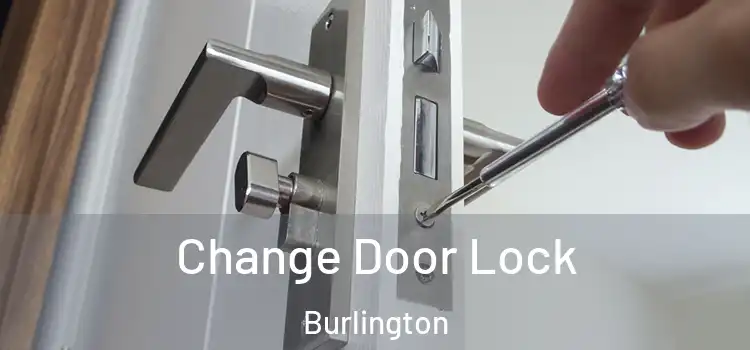  Change Door Lock Burlington